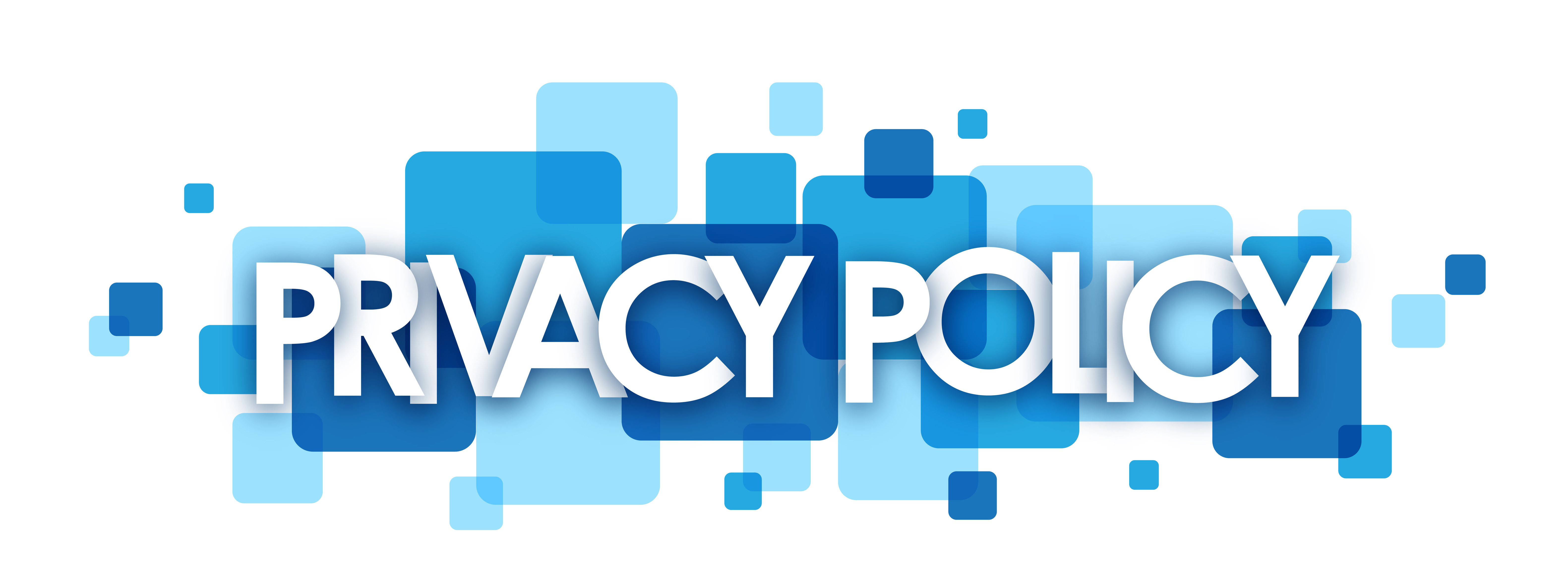 Privacy policy with blue squares in background and text in white 3D letters spelling PRIVACY POLICY 